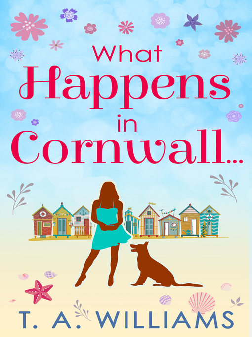 Title details for What Happens In Cornwall... by T A Williams - Available